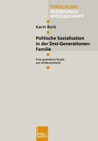 Cover Politische Sozialisation in der Drei-Generationen-Familie