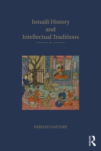 Cover Ismaili History and Intellectual Traditions