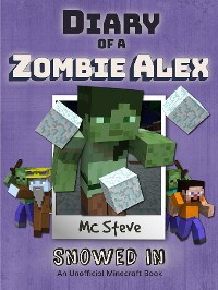 Cover Diary of a Minecraft Zombie Alex Book 3
