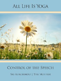 Cover All Life Is Yoga: Control of the Speech