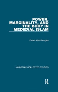Cover Power, Marginality, and the Body in Medieval Islam