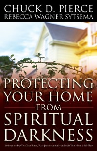 Cover Protecting Your Home from Spiritual Darkness