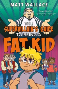 Cover Supervillain's Guide to Being a Fat Kid