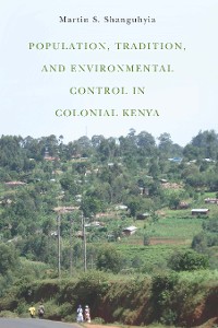 Cover Population, Tradition, and Environmental Control in Colonial Kenya