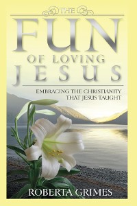 Cover The Fun of Loving Jesus