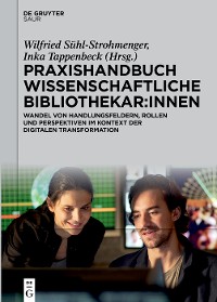 Cover Praxishandbuch Wissenschaftliche Bibliothekar:innen