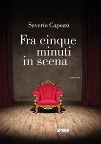 Cover Fra cinque minuti in scena