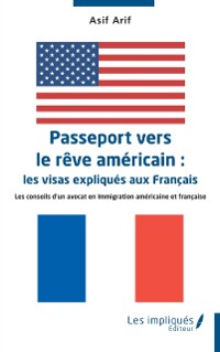 Cover Passeport vers le reve americain :  les visas expliques aux Francais