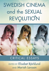 Cover Swedish Cinema and the Sexual Revolution