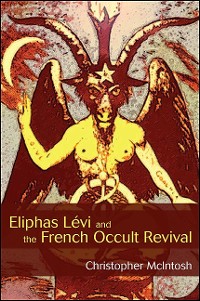 Cover Eliphas Lévi and the French Occult Revival