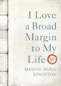 Cover I Love a Broad Margin To My Life