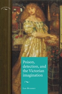 Cover Poison, detection and the Victorian imagination