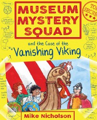 Cover Museum Mystery Squad and the Case of the Vanishing Viking
