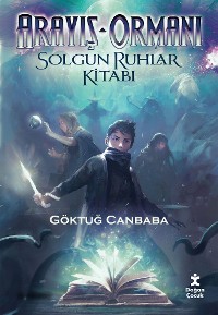 Cover Arayış Ormanı 2- Solgun Ruhlar Kitabı