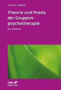 Cover Theorie und Praxis der Gruppenpsychotherapie (Leben Lernen, Bd. 66)
