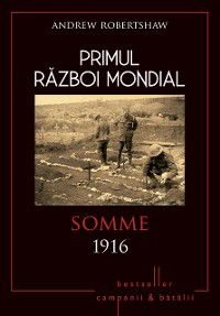 Cover Primul Război Mondial - 03 - Somme 1916