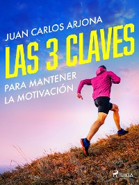 Cover Las 3 claves para mantener la motivación