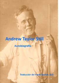 Cover Autobiografía de Andrew Taylor Still