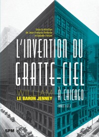 Cover L'invention du gratte-ciel a Chicago