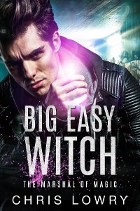 Cover Big Easy Witch - an urban fantasy action adventure