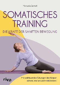 Cover Somatisches Training – die Kraft der sanften Bewegung