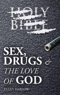 Cover Sex, Drugs & The Love of God