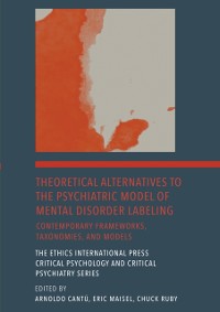 Cover Theoretical Alternatives to the Psychiatric Model of Mental Disorder Labeling