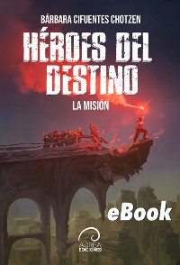 Cover Héroes del Destino: La Misión