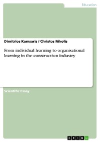 Cover From individual learning to organisational learning in the construction industry