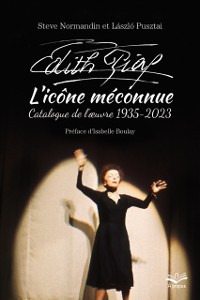 Cover Édith Piaf l’icône méconnue