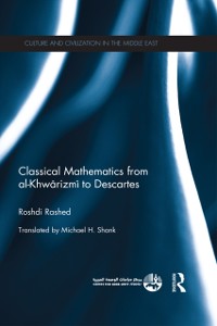 Cover Classical Mathematics from Al-Khwarizmi to Descartes