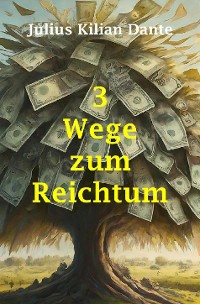 Cover 3 Wege zum Reichtum