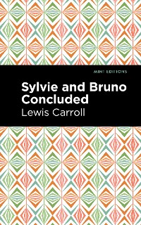 Cover Sylvie and Bruno Concluded