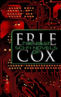 Cover The Best Sci-Fi Novels of Erle Cox