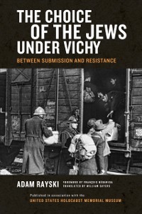 Cover Choice of the Jews under Vichy, The