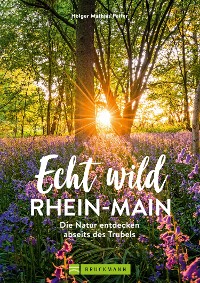 Cover Echt wild – Rhein-Main