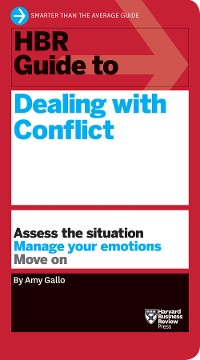 Cover HBR Guide to Dealing with Conflict (HBR Guide Series)