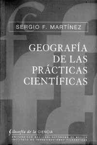 Cover Geografía de las prácticas científicas. Racionalidad, heurística y normatividad