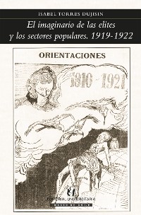 Cover El imaginario de las elites y los sectores populares. 1919-1922