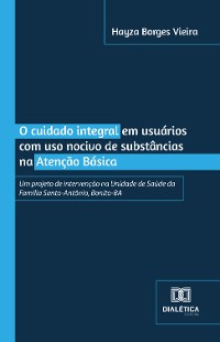 Cover O cuidado integral em usuários com uso nocivo de substâncias na Atenção Básica