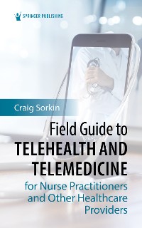 Cover Field Guide to Telehealth and Telemedicine for Nurse Practitioners and Other Healthcare Providers