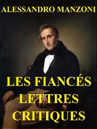 Cover Les Fiancés. Lettres. Critiques.