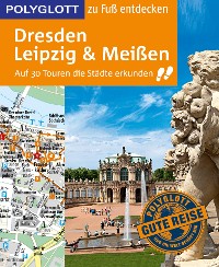 Cover POLYGLOTT Reiseführer Dresden, Leipzig, Meißen zu Fuß entdecken