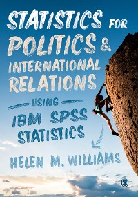 Cover Statistics for Politics and International Relations Using IBM SPSS Statistics