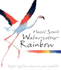 Cover Hazel Soan's Watercolour Rainbow