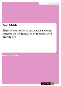 Cover Effect of convectional and locally sourced reagents on the floatation of iperindo gold bearing ore