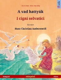 Cover A vad hattyúk – I cigni selvatici (magyar – olasz)