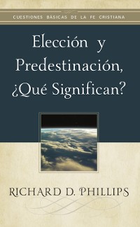 Cover Elección y predestinación, ¿qué significan?