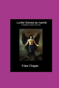 Cover Lúcifer Estrela Da Manhã - A Biografia Do Senhor Das Trevas