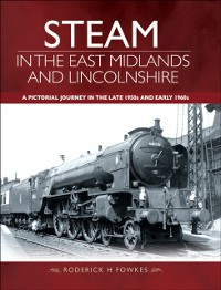 Cover Steam in the East Midlands and Lincolnshire